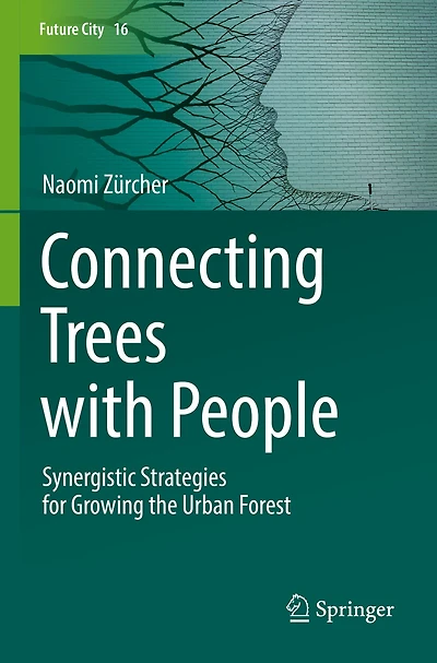 Connecting Trees with People: Synergistic Strategies for Growing the Urban Forest