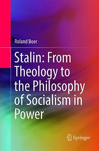 Stalin: From Theology To The Philosophy Of Socialism Power