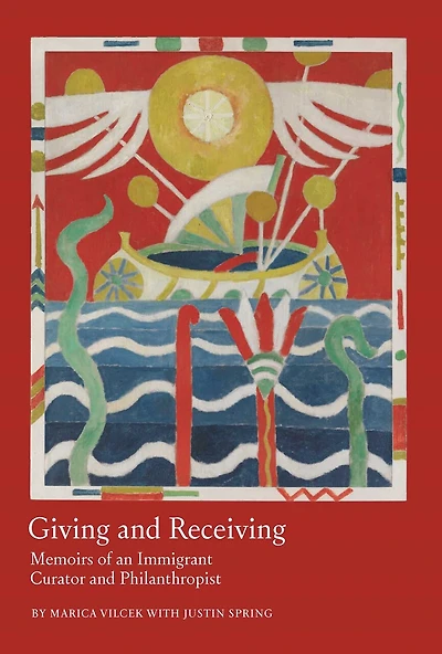 Giving and Receiving: Memoirs of an Immigrant Curator Philanthropist