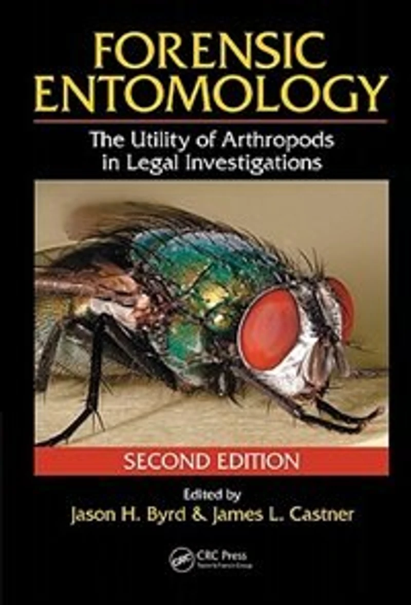 Forensic Entomology: The Utility Of Arthropods Legal Investigations