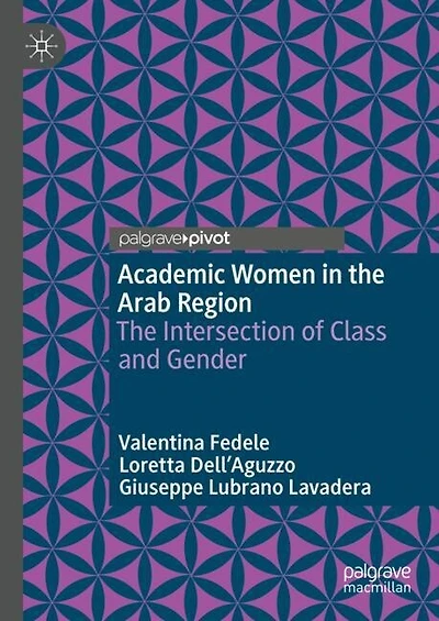 Academic Women The Arab Region: Intersection of Class and Gender