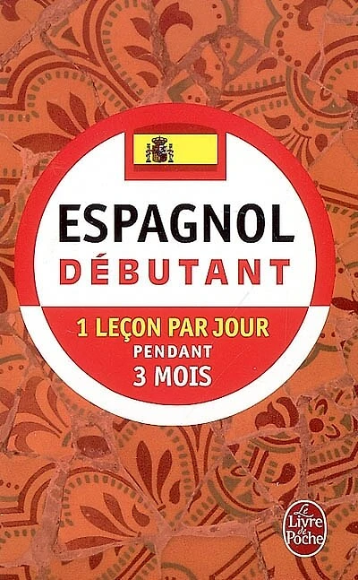 Espagnol débutant: 1 leçon par jour pendant 3 mois