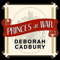 Princes at War Lib/E: the Bitter Battle Inside Britain's Royal Family Darkest Days of WWII