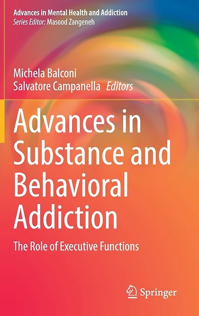 Advances Substance And Behavioral Addiction: The Role Of Executive Functions