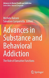 Advances Substance And Behavioral Addiction: The Role Of Executive Functions