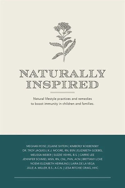 Naturally Inspired: Natural Lifestyle Practices And Remedies To Boost Immunity In Children And Families