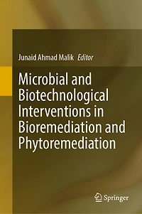 Microbial and Biotechnological Interventions Bioremediation Phytoremediation
