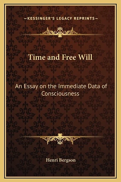 Time and Free Will: An Essay on the Immediate Data of Consciousness