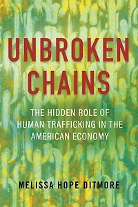 Unbroken Chains: the Hidden Role of Human Trafficking American Economy
