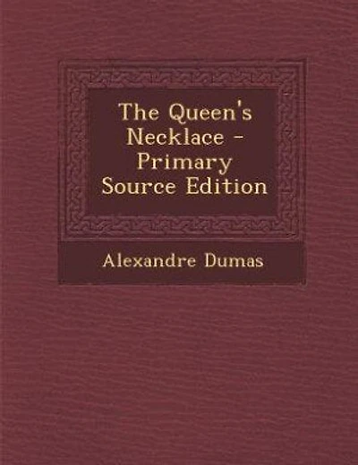 The Queen's Necklace - Primary Source Edition