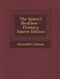 The Queen's Necklace - Primary Source Edition
