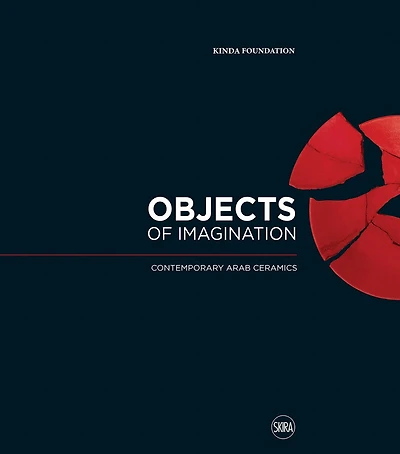 Objects of Imagination: Contemporary Arab Ceramics