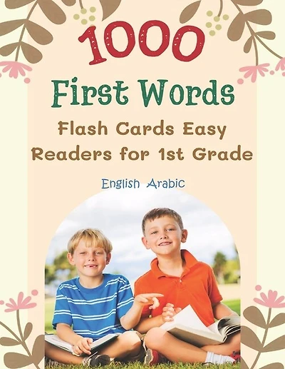 1000 First Words Flash Cards Easy Readers for 1st Grade English Arabic: I can read books my first flashcards of full sight word list with pictures and simple sentence parent pack learning to read for kids easy.