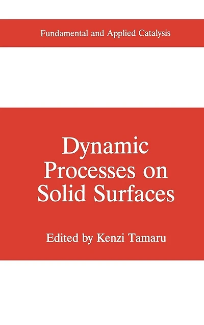 Dynamic Processes on Solid Surfaces
