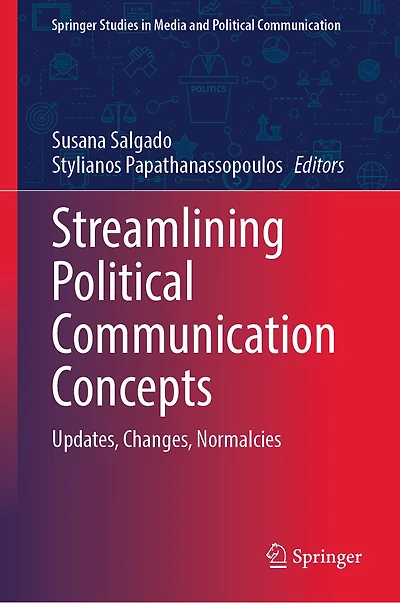 Streamlining Political Communication Concepts: Updates, Changes, Normalcies