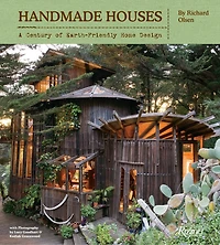 Handmade Houses: A Century Of Earth-friendly Home Design