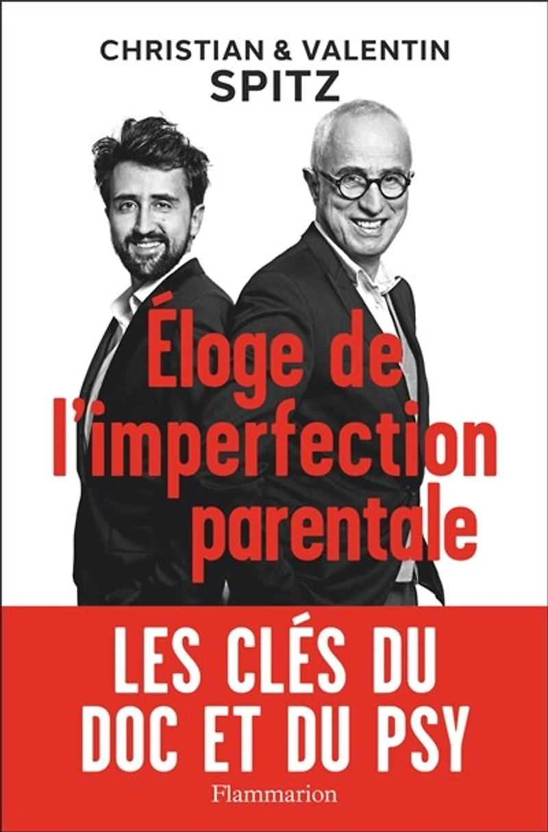 Eloge de l'imperfection parentale: les clés du doc et psy