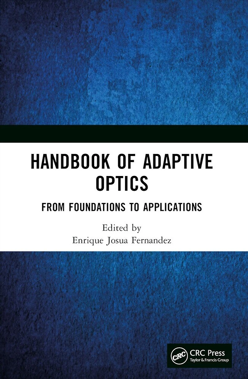 Handbook of Adaptive Optics: From Foundations to Applications
