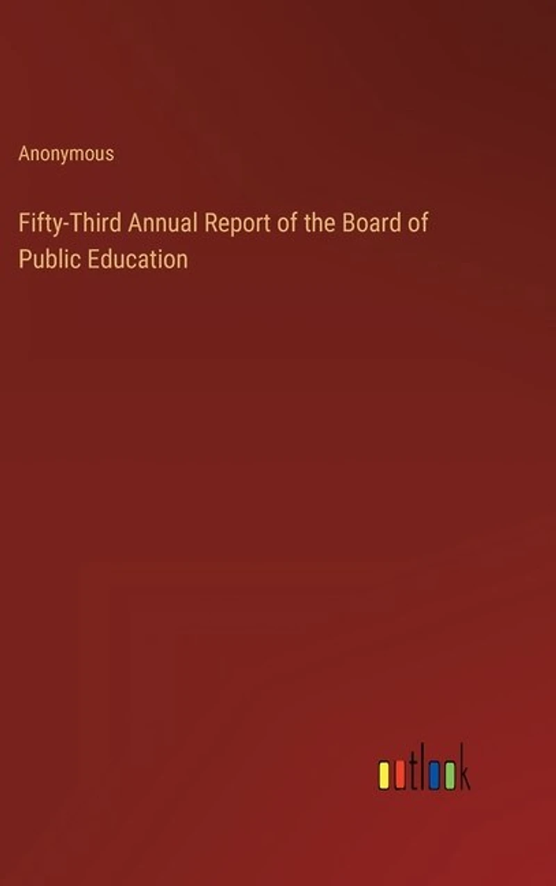 Fifty-Third Annual Report of the Board of Public Education