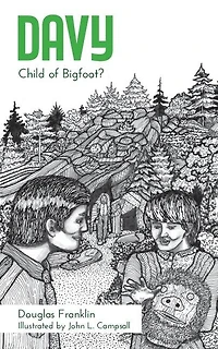 Davy: Child of Bigfoot?