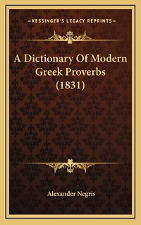 A Dictionary Of Modern Greek Proverbs (1831)