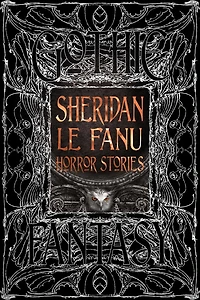 Sheridan Le Fanu Horror Stories