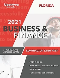 2021 Florida Business and Finance Contractor Exam Prep: 2021 Study Review & Practice Exams