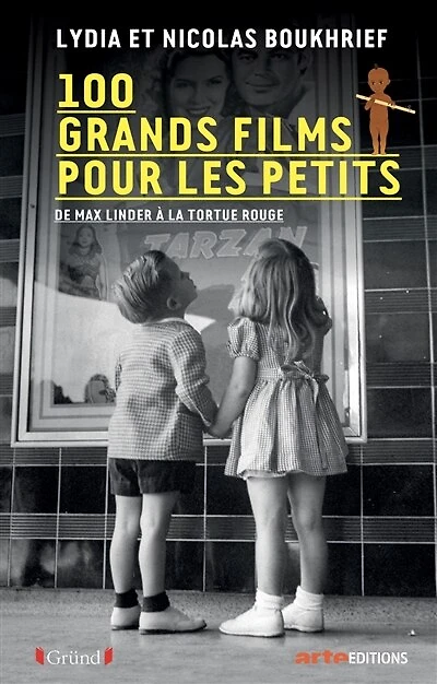 100 grands films pour les petits: de Max Linder à La tortue rouge