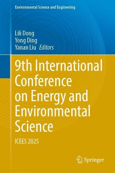 9th International Conference on Energy and Environmental Science: ICEES 2025