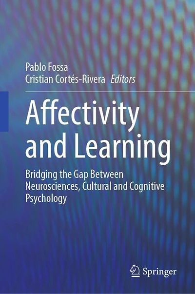 Affectivity and Learning: Bridging the Gap Between Neurosciences, Cultural Cognitive Psychology