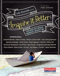 Imagine It Better: Visions Of What School Might Be