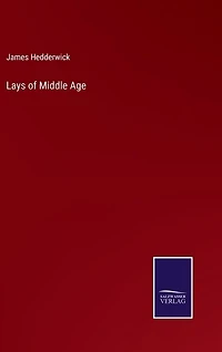 Lays of Middle Age