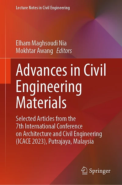 Advances Civil Engineering Materials: Selected Articles from the 7th International Conference on Architecture and (ICACE 2023), Putrajaya, Malaysia