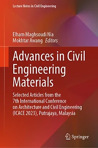 Advances Civil Engineering Materials: Selected Articles from the 7th International Conference on Architecture and (ICACE 2023), Putrajaya, Malaysia