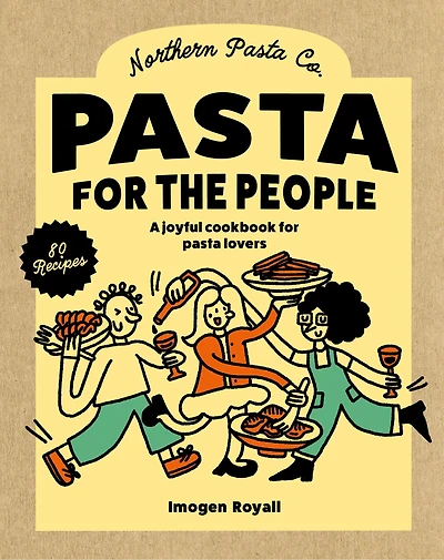 pasta for the People: A joyful cookbook lovers