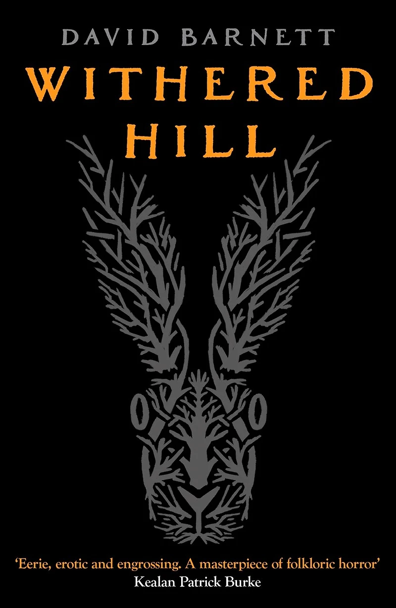 Withered Hill: A dark and unsettling British folk horror novel