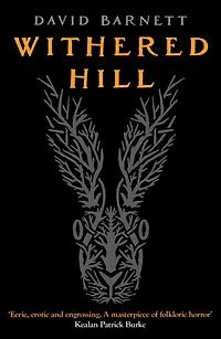 Withered Hill: A dark and unsettling British folk horror novel