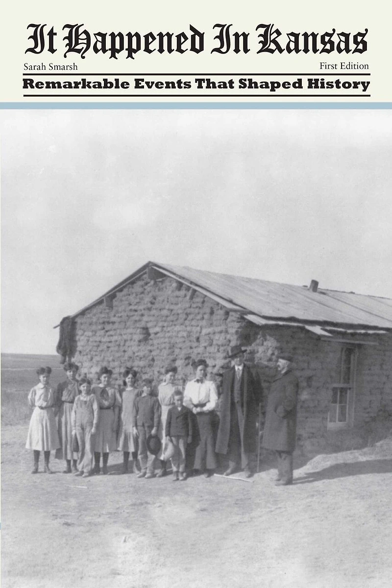 It Happened Kansas: Remarkable Events that Shaped History