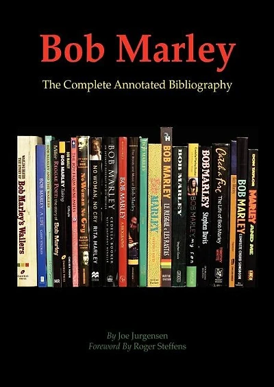 Bob Marley: The Complete Annotated Bibliography