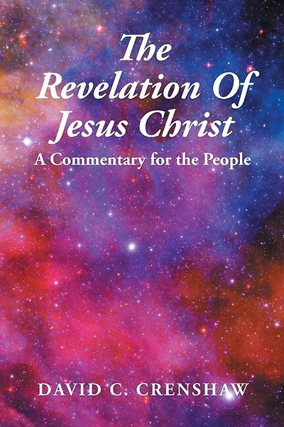The Revelation of Jesus Christ: A Commentary for the People