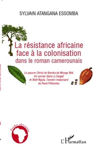 la résistance africaine face à colonisation dans le roman cam