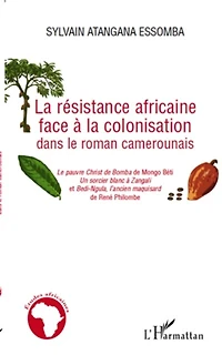 la résistance africaine face à colonisation dans le roman cam