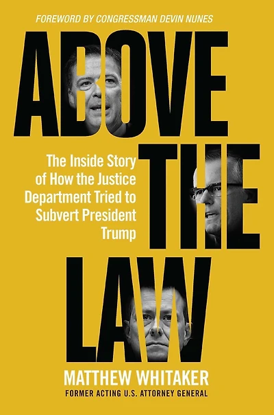 Above the Law: Inside Story of How Justice Department Tried to Subvert President Trump