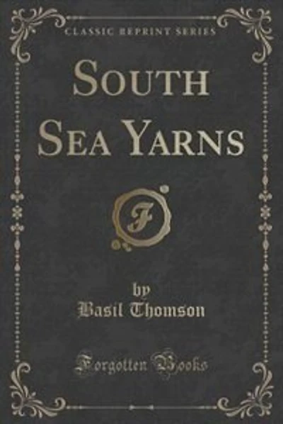 South Sea Yarns (Classic Reprint)