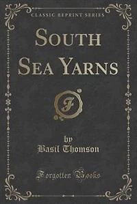 South Sea Yarns (Classic Reprint)