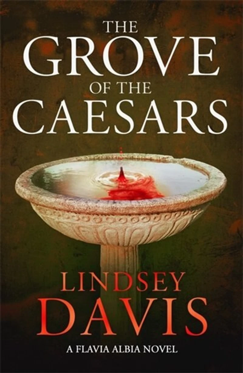 the Grove of Caesars: Flavia Albia 8