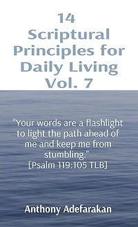 14 Scriptural Principles for Daily Living Vol