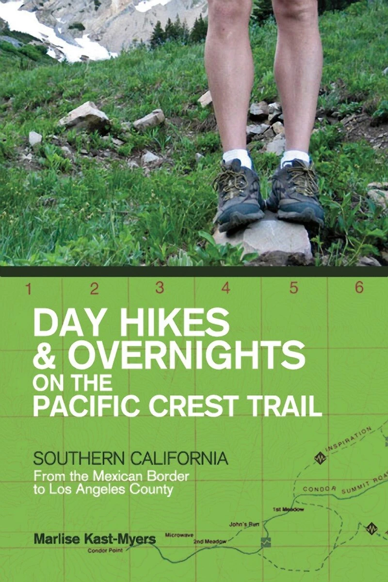 Day Hikes and Overnights On the Pacific Crest Trail: Southern California