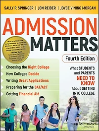 Admission Matters: What Students And Parents Need To Know About Getting Into College