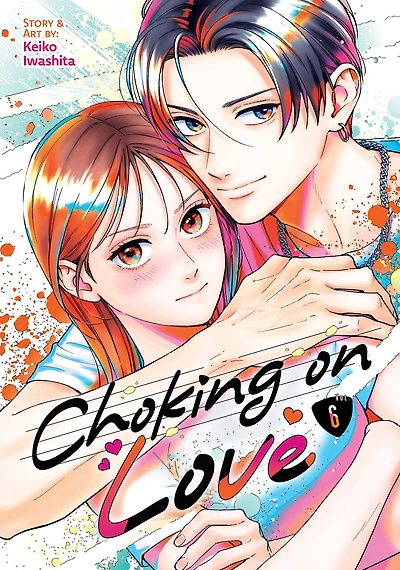 Choking on Love Vol. 6